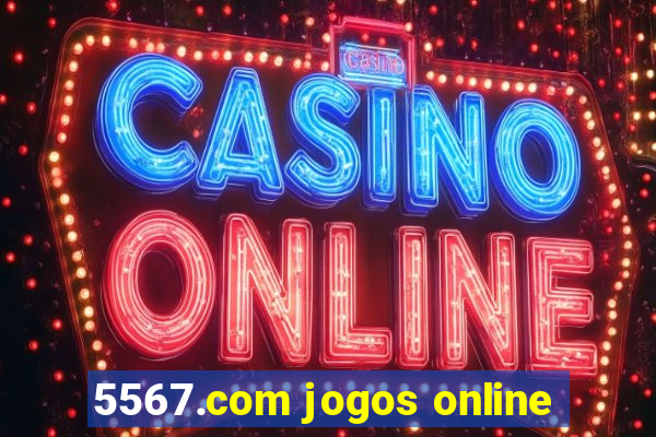 5567.com jogos online